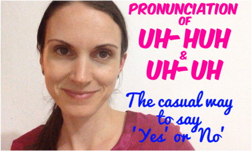 From the archives: go to http://www.speak-english-live.com/blog/pronunciation-uh-huh-and-uh-uh to read more!