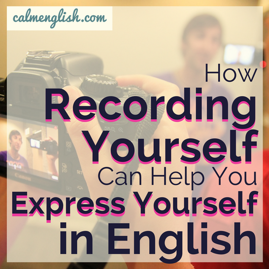 Record yourself to speak better English - a great option if you don't know many people you can practice English with.